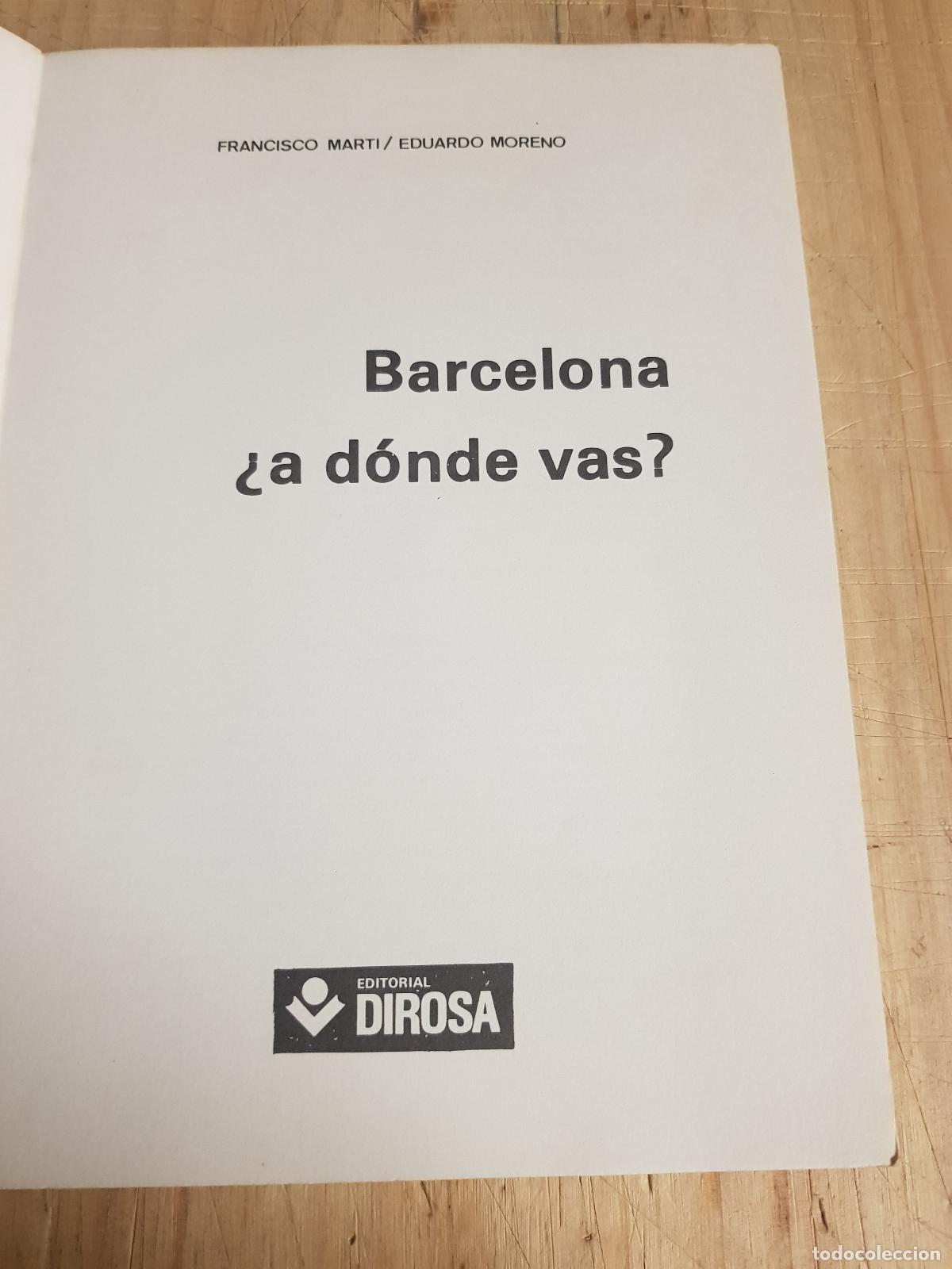 Libros: Barcelona &iquest;A d&oacute;nde vas? - Francisco Mart&iacute; / Eduardo Moreno - Foto 5