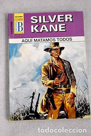 Libros: AQU&Iacute; MATAMOS TODOS - Kane,Silver - Foto 1