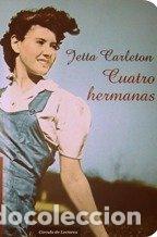 Libros: CUATRO HERMANAS - Carleton,Jetta - Foto 1