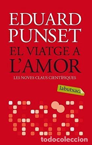 Libros: EL VIATGE A L&acute;AMOR - Punset,Eduardo - Foto 1