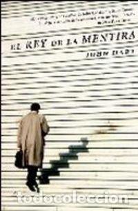 Libros: EL REY DE LA MENTIRA 1&ordf; Edici&oacute;n - Hart,John - Foto 1