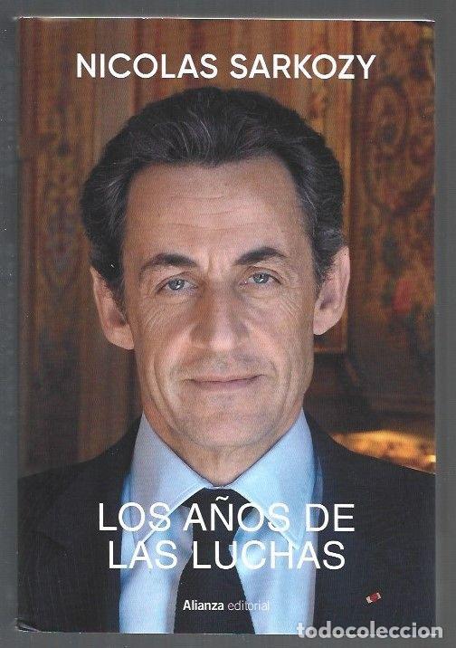 Libros: A&Ntilde;OS DE LAS LUCHAS - LOS - SARKOZY, NICOLAS3 - Foto 1