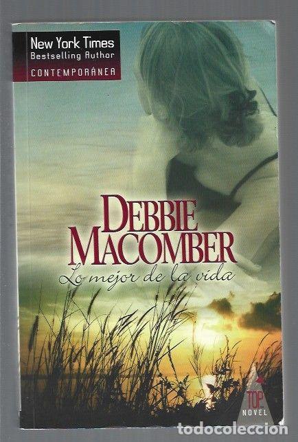 Libros: LO MEJOR DE LA VIDA - MACOMBER, DEBBIE - Foto 1