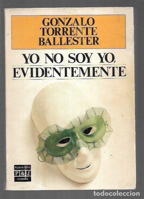 Libros: YO NO SOY YO, EVIDENTEMENTE - TORRENTE BALLESTER, GONZALO - Foto 1