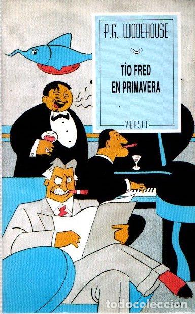 Libros: T&iacute;o Fred en primavera - Wodehouse, P. G. - Foto 1