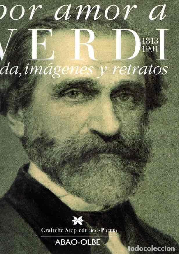 Libros: Por amor a Verdi. Vida, im&aacute;genes y retratos (1813-1901) - NO CONSTA AUTOR
