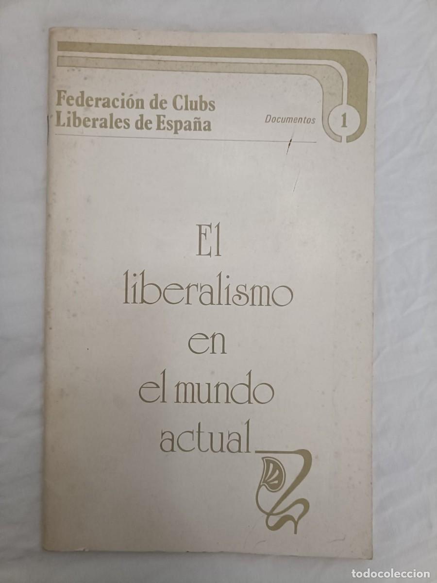 Livros em segunda m&atilde;o: El liberalismo en el mundo actual. Federaci&oacute;n de Clubs Liberales de Espa&ntilde;a. (Documentos 1)