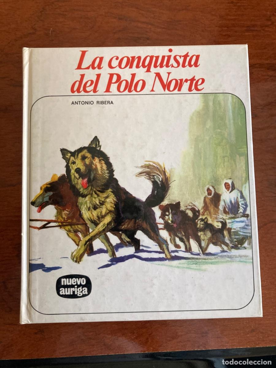Libros: Libro La conquista del Polo Norte. Ant&oacute;nio Ribera - Foto 1