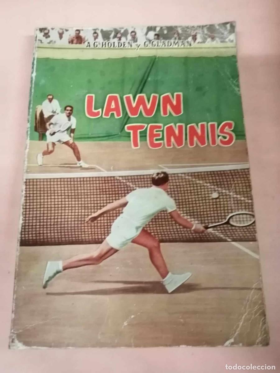 Libros: LAWN TENNIS (A. G. HOLDEN - G. GLADMAN) - Foto 1