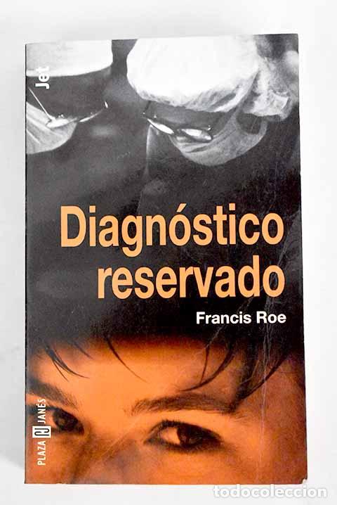 Libros: Diagn&oacute;stico reservado.- Roe, Francis - Foto 1
