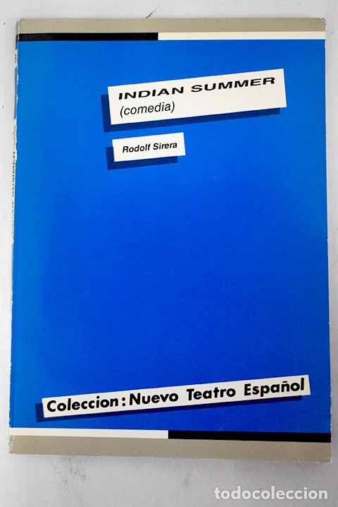 Libros: Indian summer: comedia.- Sirera, Rodolf - Foto 1