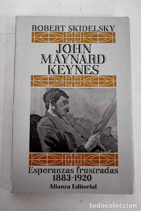 Libros: John Maynard Keynes, tomo I.- Skidelsky, Robert - Foto 1