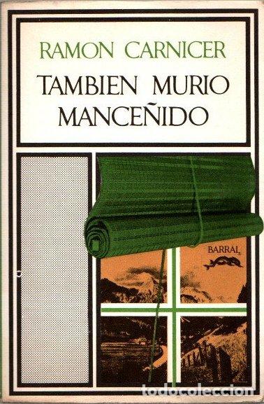 Libros: Tambi&eacute;n muri&oacute; Mance&ntilde;ido - Carnicer, Ram&oacute;n - Foto 1