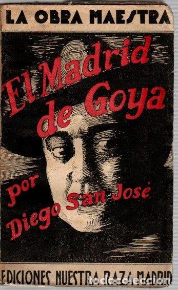 Libros: El Madrid de Goya - San Jos&eacute;, Diego - Foto 1