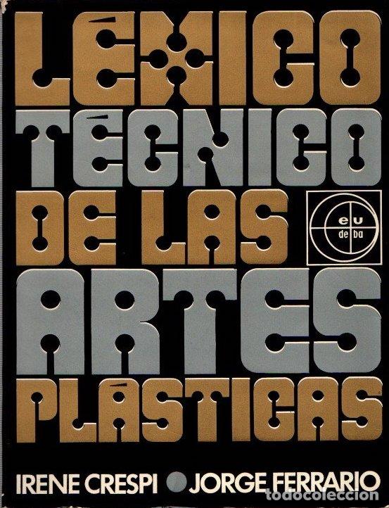 Libros: L&eacute;xico t&eacute;cnico de las artes pl&aacute;sticas - Crespi, Irene / Ferrario, Jorge