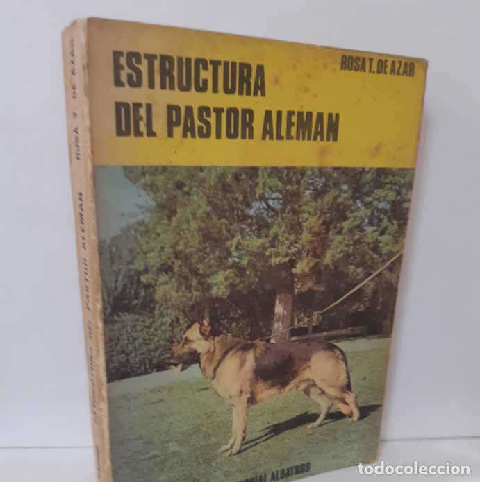 Libros: ESTRUCTURA DEL PASTOR ALEM&Aacute;N - TARAGANO DE AZAR, ROSA - Foto 1