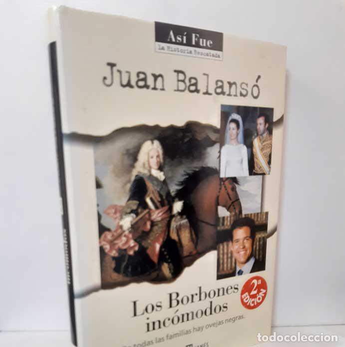 Libros: LOS BORBONES INC&Oacute;MODOS - BALANS&Oacute;, JUAN - Foto 1