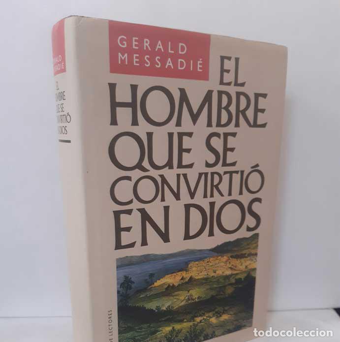 Libros: EL HOMBRE QUE SE CONVIRTI&Oacute; EN DIOS - MESSADI&Eacute;, GERALD - Foto 1