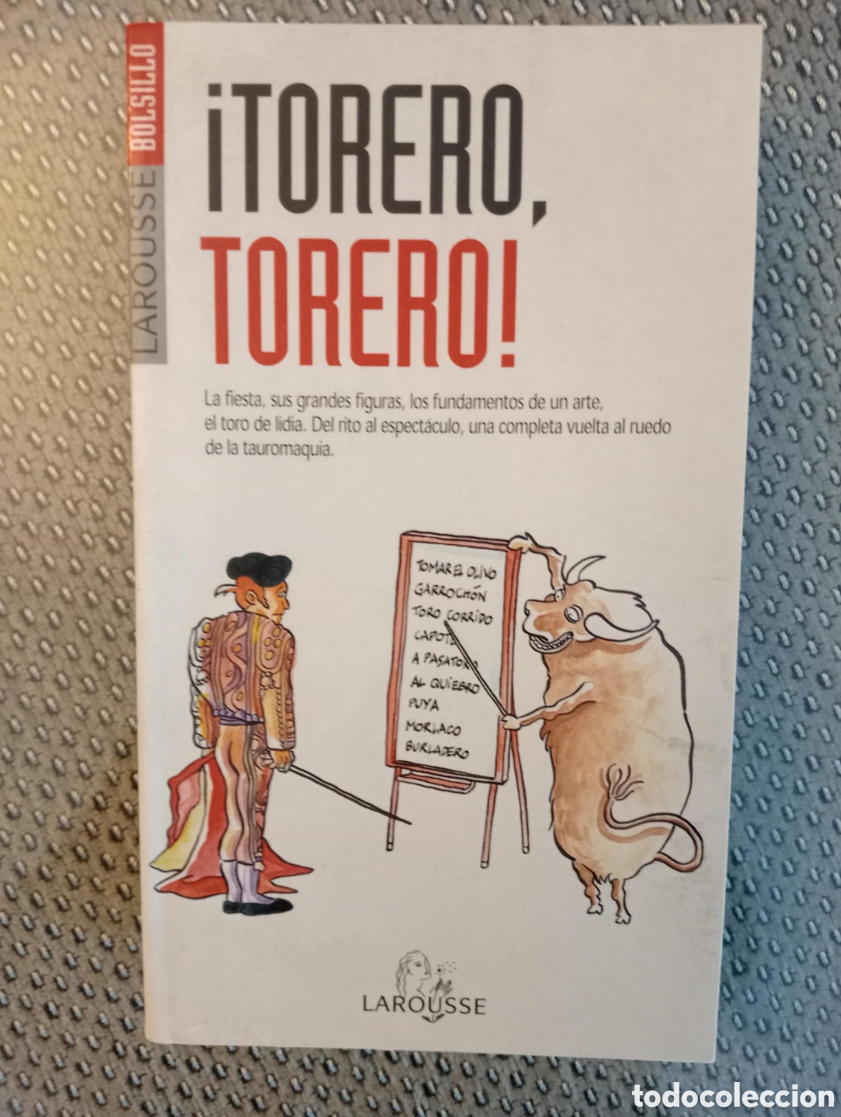 Libros: Torero, torero / Pablo Nadal Moxo. Larousse - Foto 1