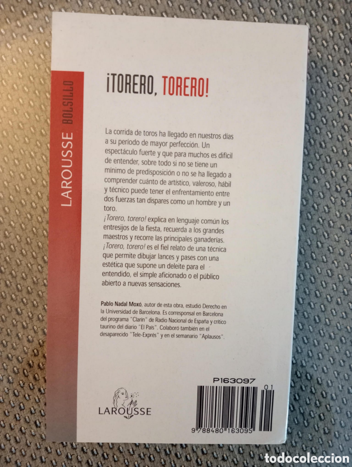 Libros: Torero, torero / Pablo Nadal Moxo. Larousse - Foto 4