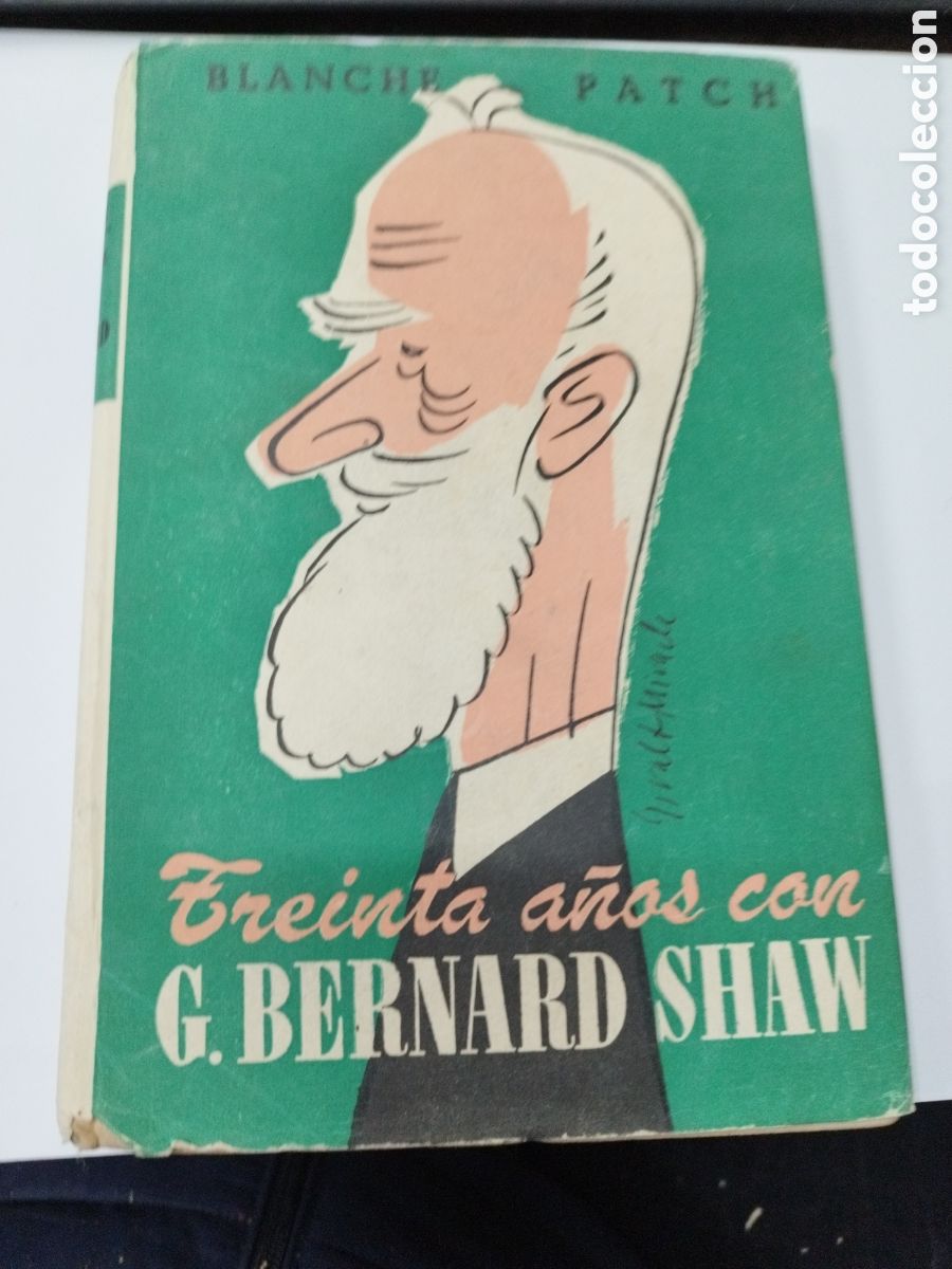 Libros: Treinta a&ntilde;os con Bernard Shaw.Blanche Patch.1951.Tapas duras. - Foto 1