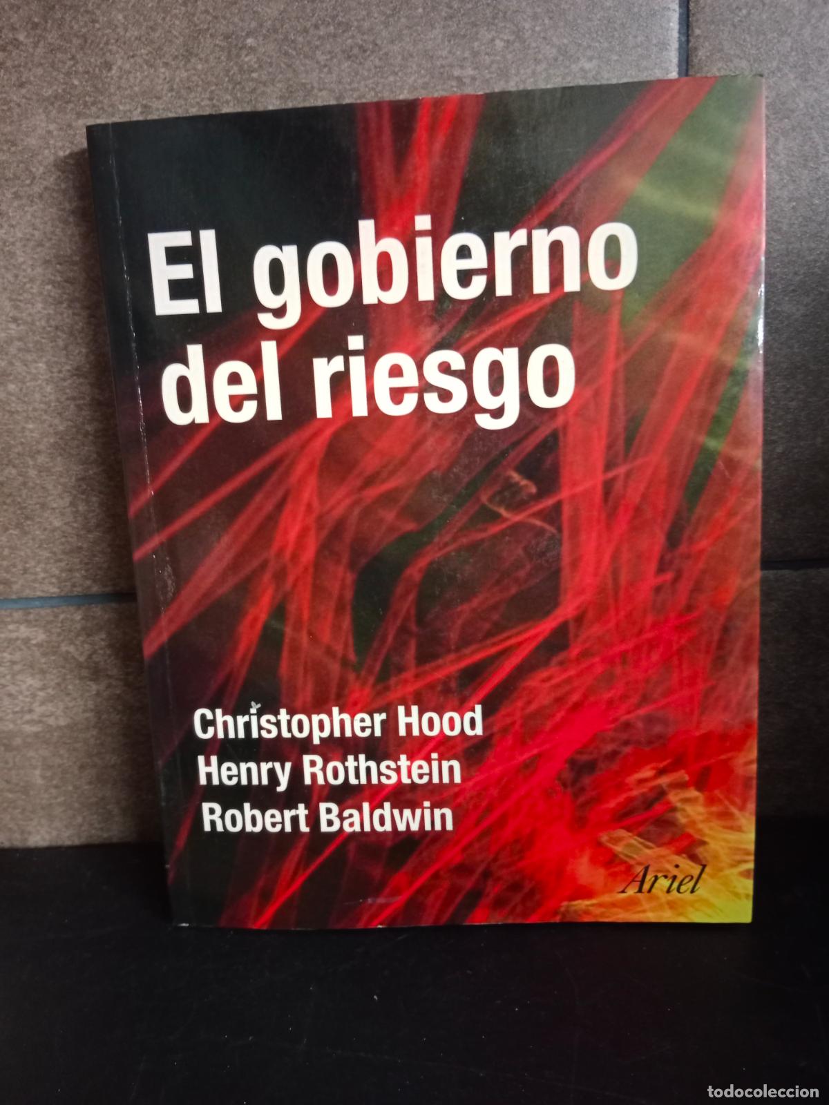 B&uuml;cher: El gobierno del riesgo. Christopher Hood, Henry Rothstein, Robert Baldwin.