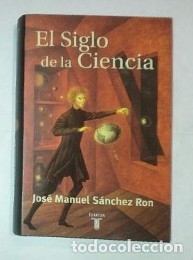 Libros: S&Aacute;NCHEZ RON, Jos&eacute; Manuel. - El siglo de la ciencia. - Foto 1