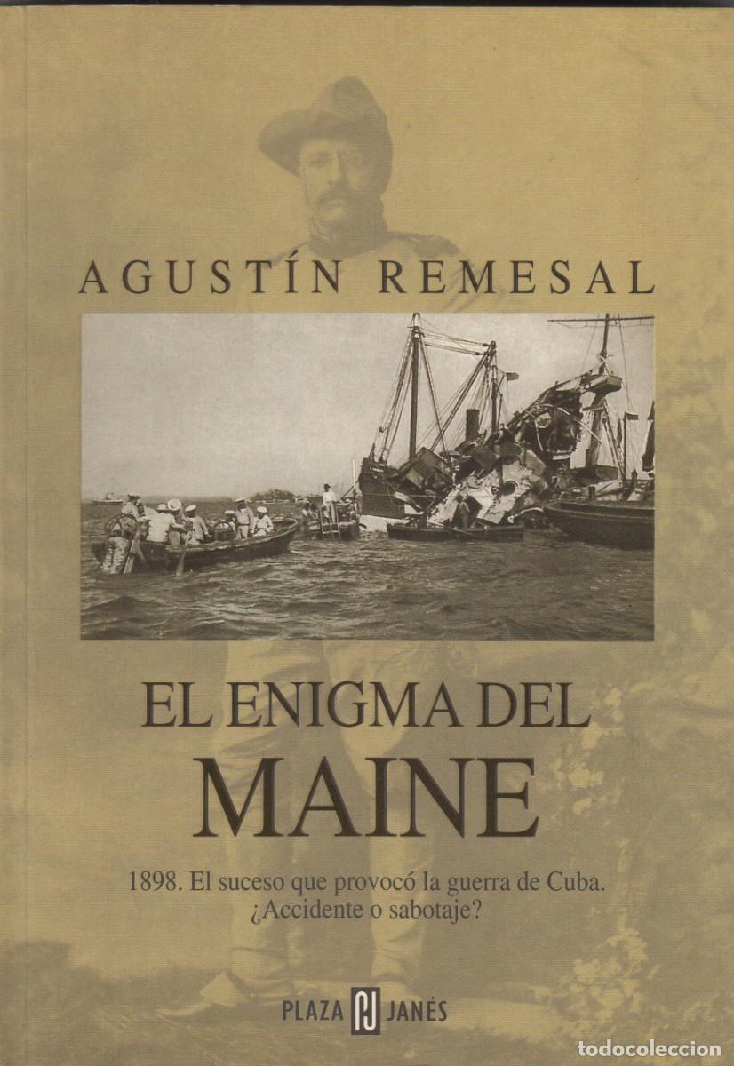 Libros: EL ENIGMA DEL MAINE. 1898. REMESAL. ADD - Foto 1