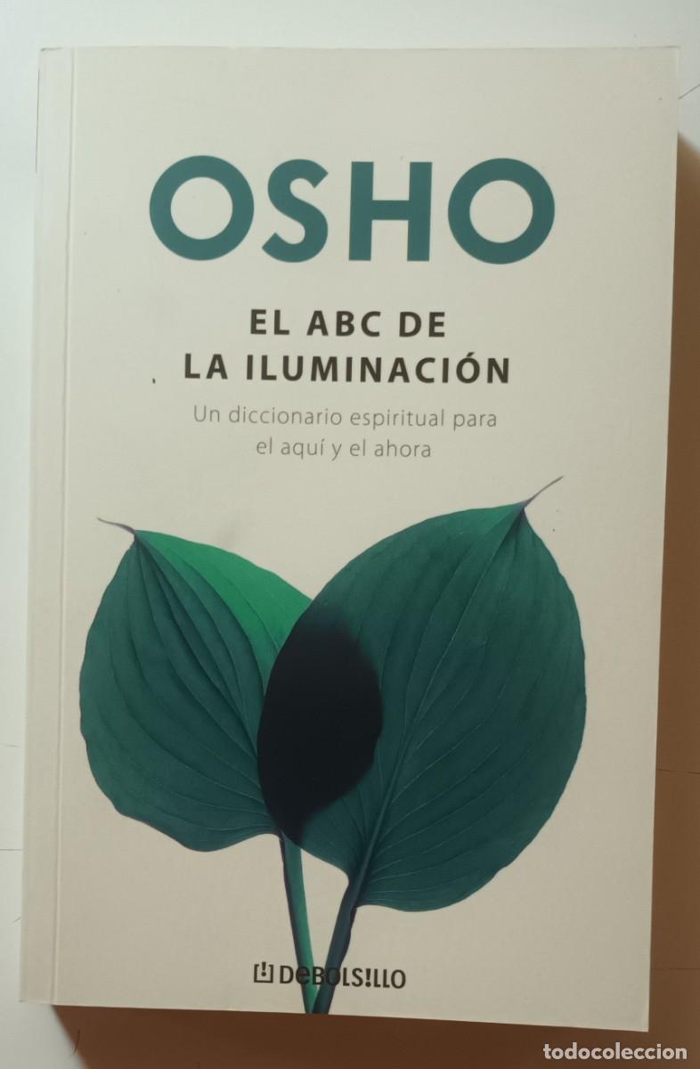 Libros: OSHO, EL ABC DE LA ILUMINACION - RANDOM HOUSE - 2007 - Foto 1