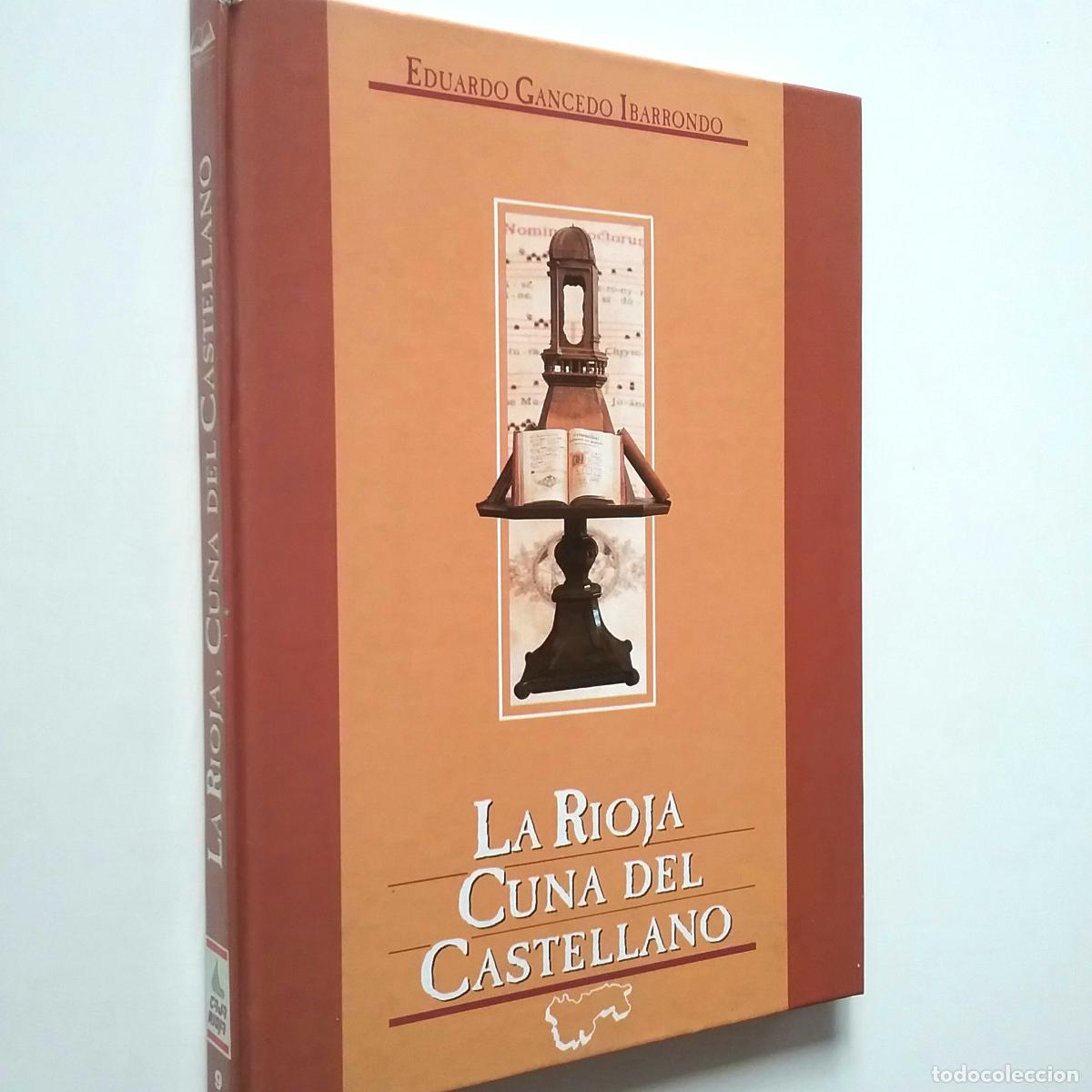 Libros: Eduardo Gancedo Ibarrondo - La Rioja, cuna del castellano - Foto 1