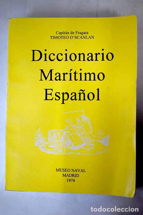 Libros: Diccionario mar&iacute;timo espa&ntilde;ol.- O Scanlan, Timoteo - Foto 1