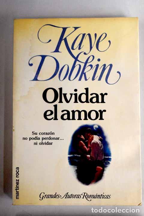 Libros: Olvidar el amor: Dobkin, Kaye.- Dobkin, Kaye - Foto 1