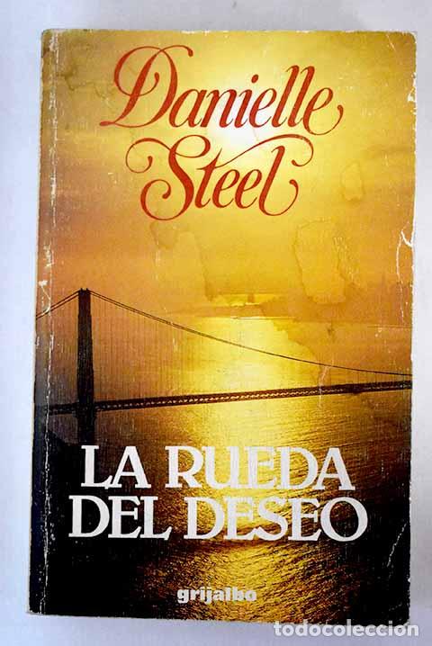 Libros: La rueda del deseo: Steel, Danielle.- Steel, Danielle - Foto 1