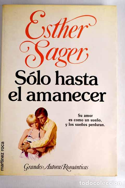 Libros: S&oacute;lo hasta el amanecer.- Sager, Esther - Foto 1