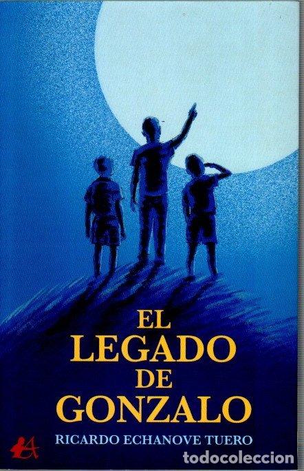 Libros: El legado de Gonzalo - Echanove Tuero, Ricardo - Foto 1