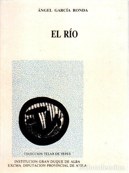 Libros: El r&iacute;o - Garc&iacute;a Ronda, &Aacute;ngel - Foto 1