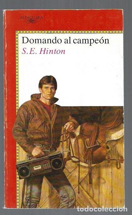 Libros: DOMANDO AL CAMPEON - S. E. HINTON - Foto 1