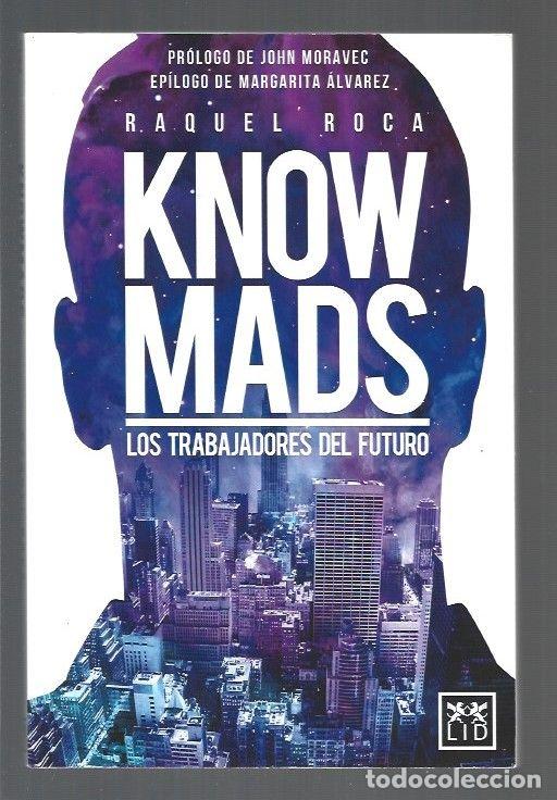 Libros: KNOWMADS. LOS TRABAJADORES DEL FUTURO - ROCA, RAQUEL - Foto 1