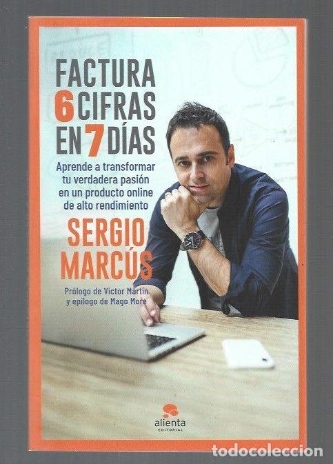 Libros: FACTURA 6 CIFRAS EN 7 DIAS - MARCUS, SERGIO - Foto 1
