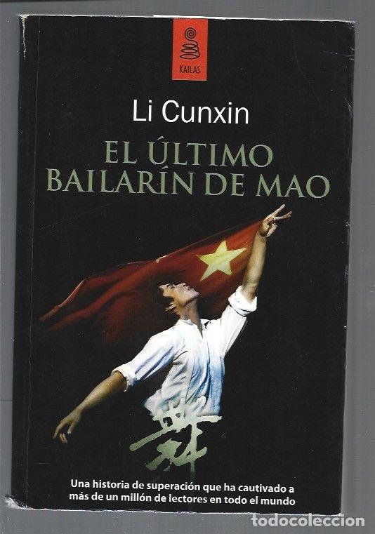 Libros: ULTIMO BAILARIN DE MAO - EL - CUNXIN, LI - Foto 1