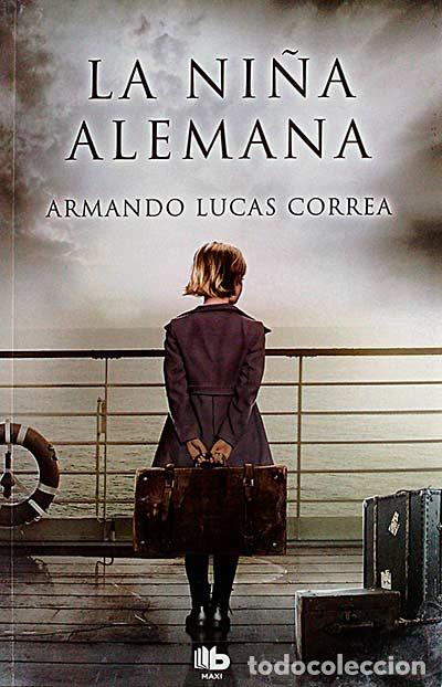 Libros: La ni&ntilde;a Alemana - Armando Lucas Correa - Foto 1
