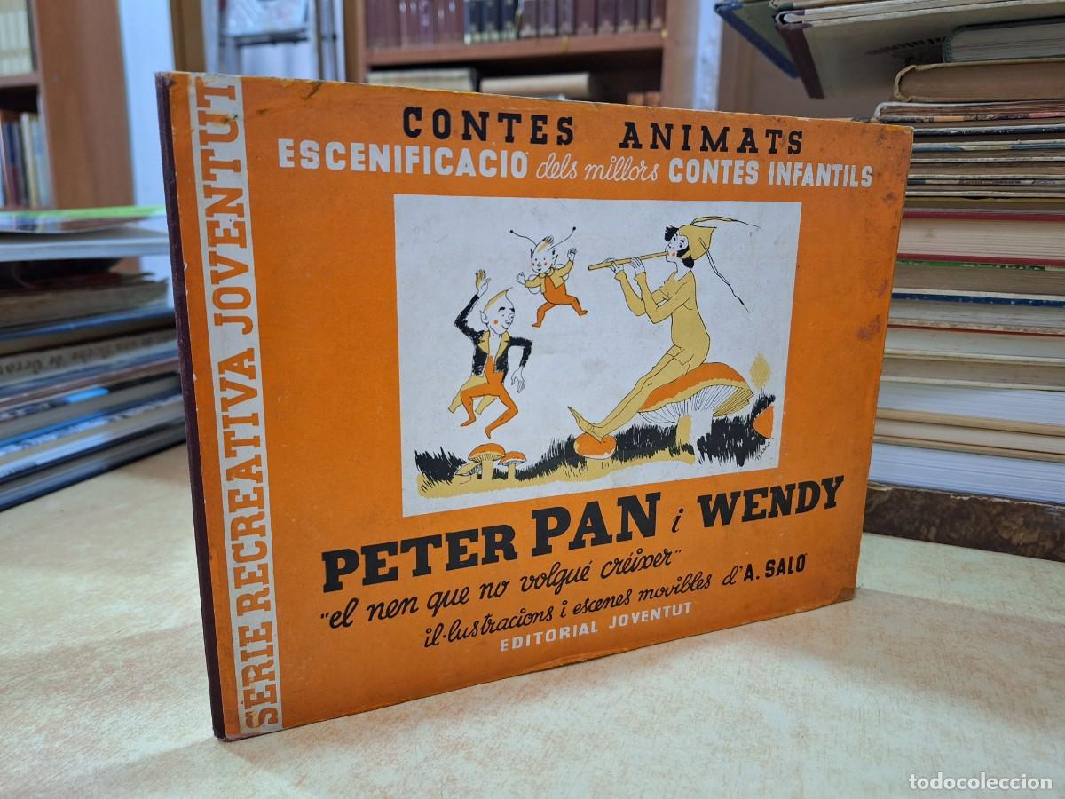 Libros: CONTES ANIMATS PETER PAN I WENDY. Il&middot;lustracions i escenes movibles d'A. SAL&Oacute;.