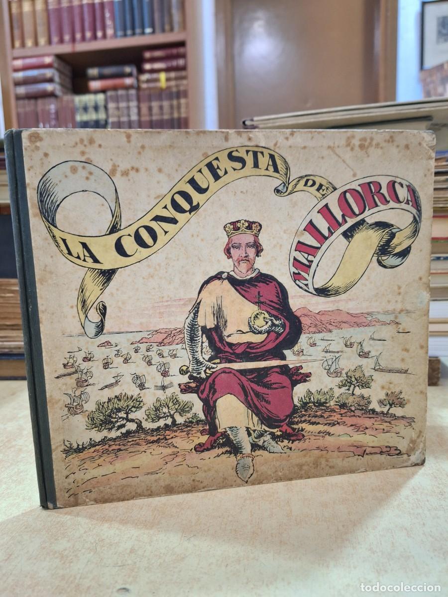 Libros: LA CONQUESTA DE MALLORCA. Il&middot;lustrat per J. G. JUNCEDA. - Foto 1