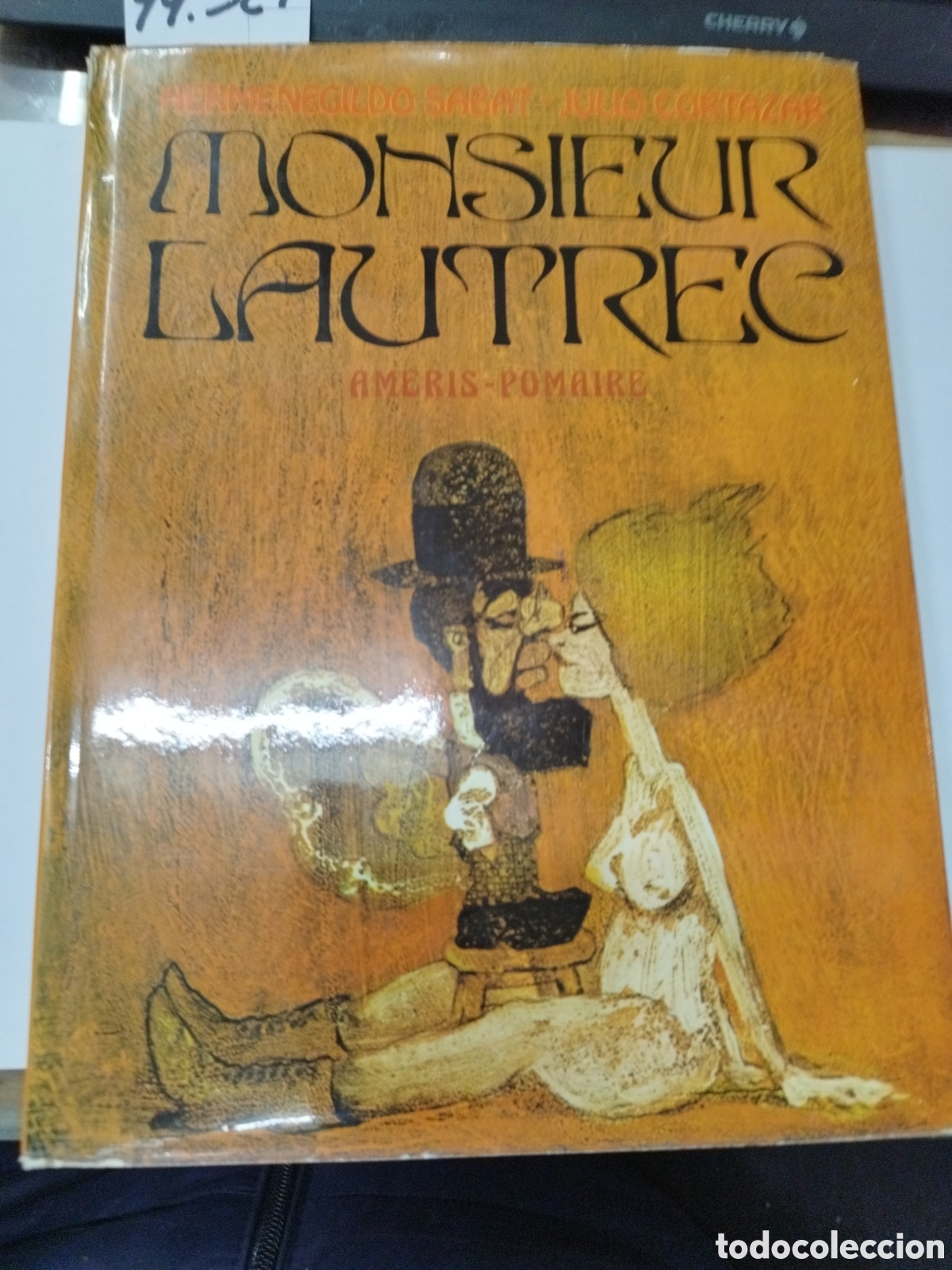 Libros: MONSIEUR LAUTREC. UN GOTAN PARA LAUTREC - SABAT,Hermenegildo y CORTAZAR,Julio