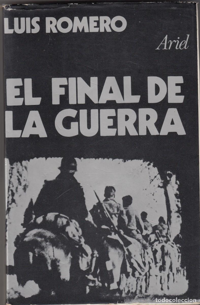 Libros: EL FINAL DE LA GUERRA. LUIS ROMERO. SCW. ADD - Foto 1