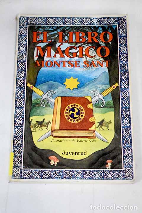 Libros: El libro m&aacute;gico: Sant, Montse.- Sant, Montse - Foto 1