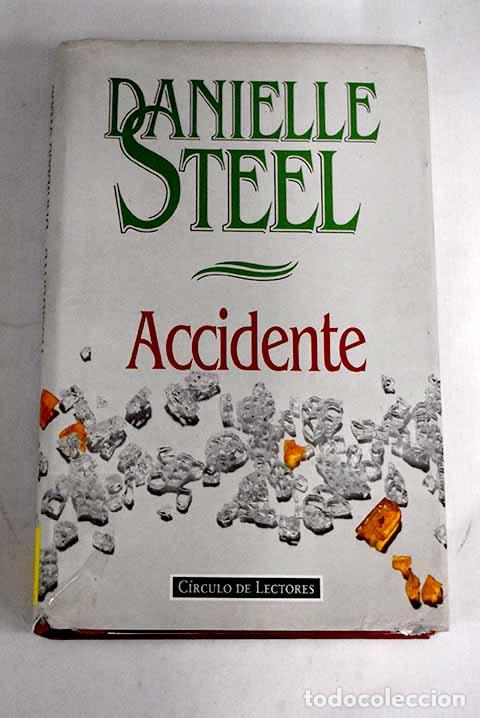 Libros: Accidente: Steel, Danielle.- Steel, Danielle - Foto 1