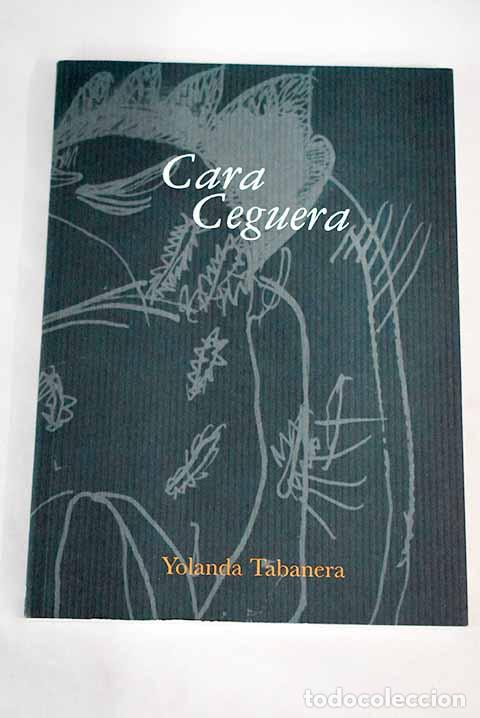 Libros: Cara ceguera: Tabanera, Yolanda.- Tabanera, Yolanda - Foto 1