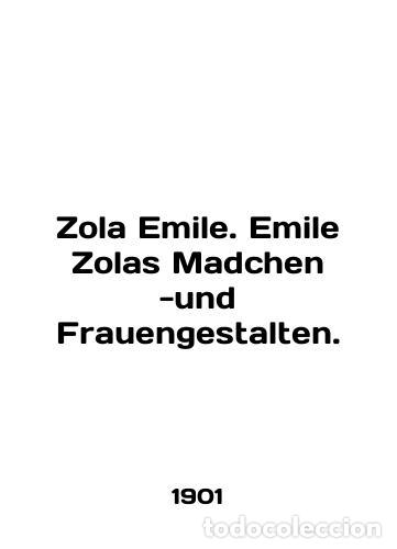 Libri di seconda mano: Zola Emile. Emile Zolas Madchen -und Frauengestalten. In German /Zola Emile. Emi