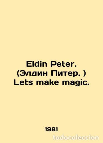 Libros: Eldin Peter. Lets make magic. In English /Eldin Peter. (Eldin Piter. ) Lets make - Foto 1